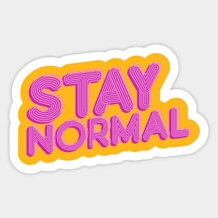 Stay Normal Sticker